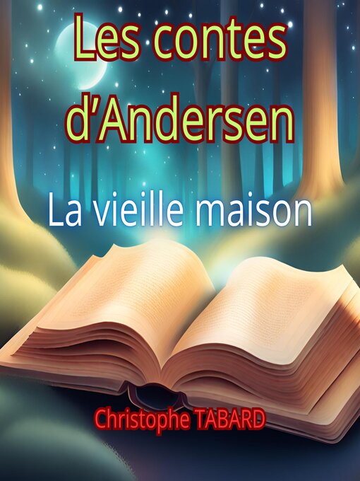 Title details for La vieille maison by Hans Christian Andersen - Available